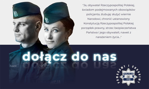 Policjantka i policjant. Obok znajduje się fragment roty przysięgi policyjnej i napis &quot;Dołącz do nas&quot;.